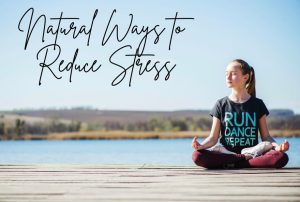 Natural Ways to Reduce Stress