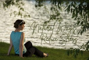 Natural Ways to Reduce Stress